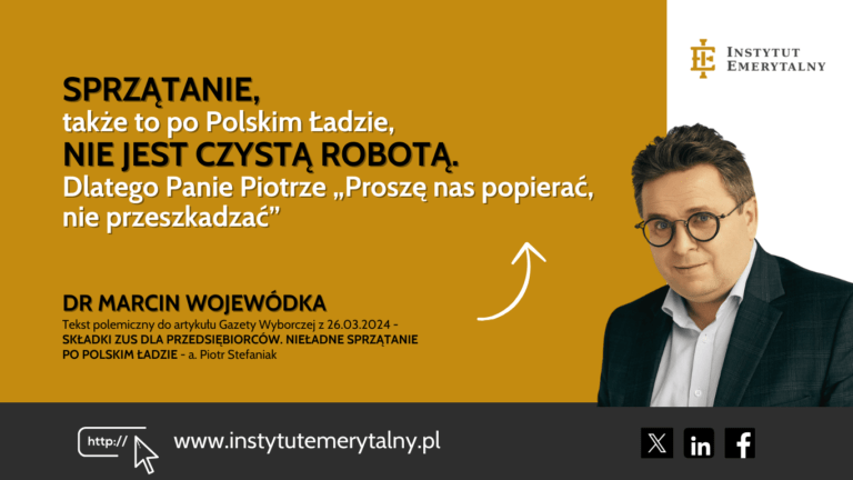 Dr Marcin Wojewódka: SPRZĄTANIE, także to po Polskim Ładzie, NIE JEST CZYSTĄ ROBOTĄ. Dlatego Panie Piotrze „Proszę nas popierać, nie przeszkadzać” – polemika do artykułu Gazety Wyborczej